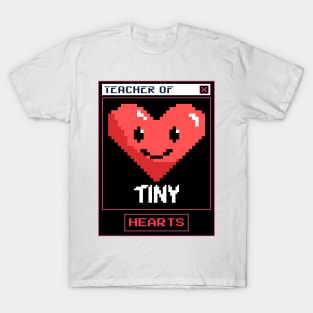 Teacher of tiny hearts T-Shirt